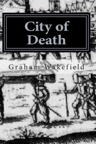 Knjiga City of Death Graham Wakefield