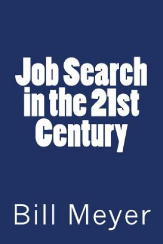 Книга Job Search in the 21st Century Bill Meyer