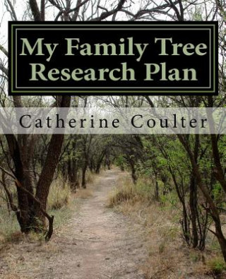Knjiga My Family Tree Research Plan: A Family Tree Research Workbook Catherine Coulter