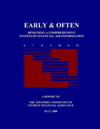 Книга Early & Often - Designing a Comprehensive System of Financial Aid Information Advisory Committee on Student Financial