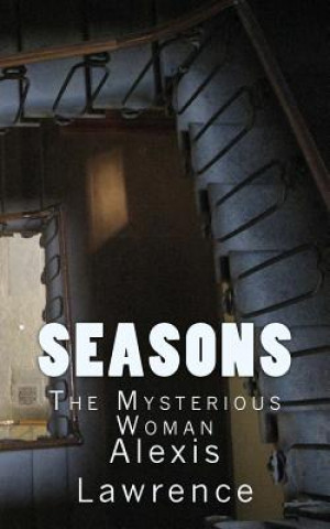 Książka Seasons: The Mysterious Woman Alexis Lawrence