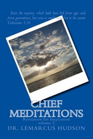 Kniha Chief Meditations: Revelation for Inspiration Dr Lemarcus Hudson