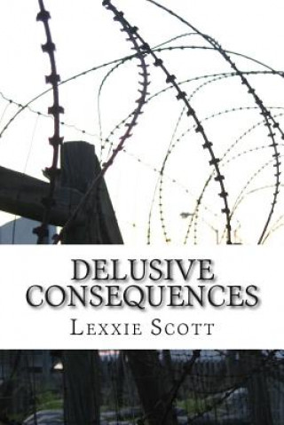 Kniha Delusive Consequences Lexxie Scott