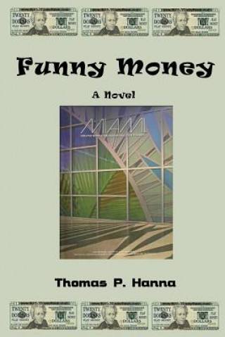 Knjiga Funny Money Thomas P Hanna