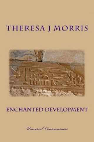 Kniha Enchanted Development Theresa J Morris