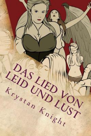 Carte Das Lied von Leid und Lust: Erotische Kurzgeschichten aus Mittelalter und Fantasy Krystan Knight