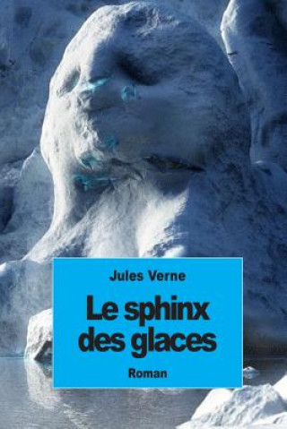Knjiga Le sphinx des glaces Jules Verne