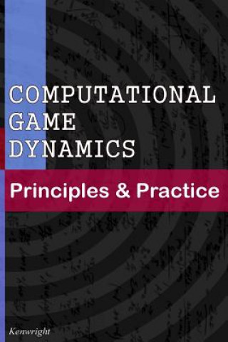 Książka Computational Game Dynamics: Principles & Practice Kenwright