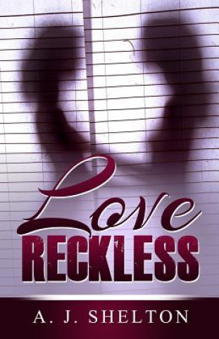 Kniha Love Reckless A J Shelton