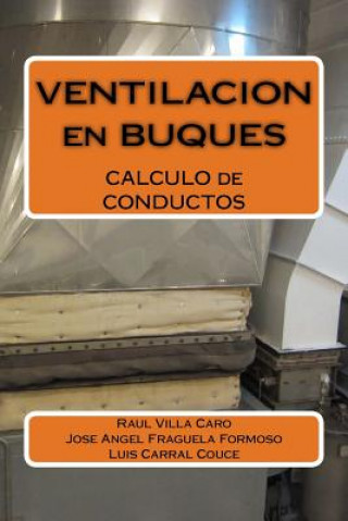 Könyv VENTILACION en BUQUES: CALCULO de CONDUCTOS Raul Villa Caro