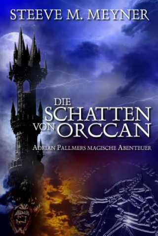 Könyv Die Schatten von Orccan: Band 3 Steeve M Meyner