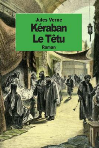 Knjiga Kéraban le T?tu: Tomes 1 et 2 Jules Verne
