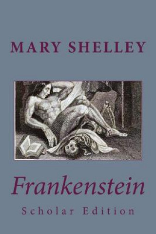 Kniha Frankenstein Scholar Edition Mary Shelley