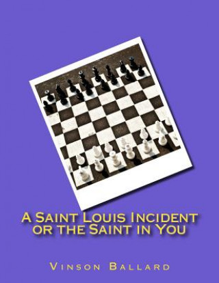 Carte A Saint Louis Incident or the Saint in You Vinson Ballard