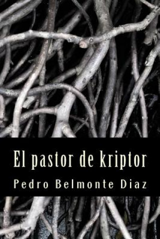 Kniha El pastor de kriptor Pedr Belmonte Diaz