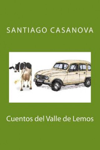 Kniha Cuentos del Valle de Lemos Santiago Casanova