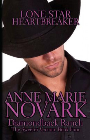 Book Lone Star Heartbreaker: The Sweeter Version Anne Marie Novark