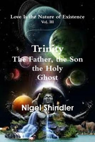 Książka Trinity; The Father, the Son, the Holy Ghost Nigel Shindler Ph D