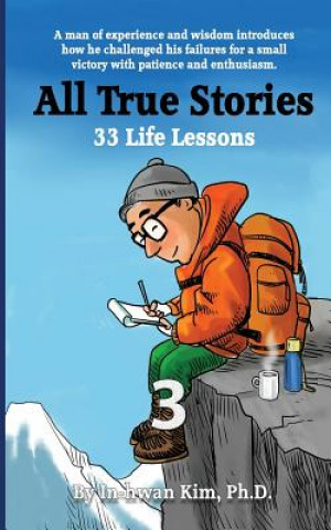 Könyv All True Stories: 33 Life Lessons (Book 3): All True Stories 10 Day Pack 3 In-Hwan Kim Ph D