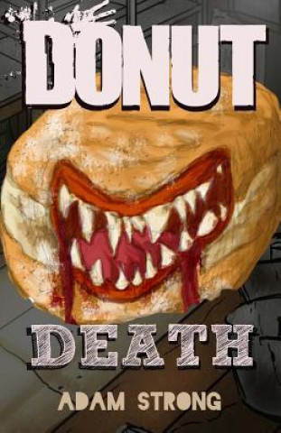 Книга Donut Death: A Creepy Tale For Adults Only Adam Strong