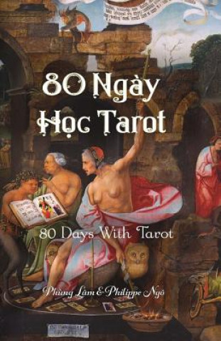 Книга 80 Days with Tarot: Tarot for Beginners Phung Lam