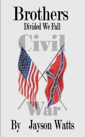 Knjiga Brothers: Divided We Fall Jayson Watts