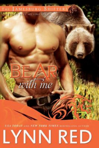 Kniha Bear With Me (Alpha Werebear Shifter Romance) Lynn Red