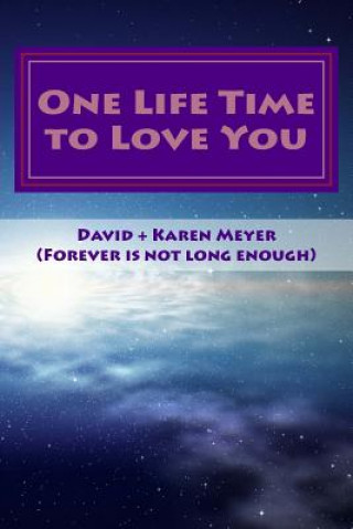 Kniha One Life Time To Love You: Take My Hand, Take My Whole Life Too David Meyer