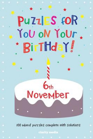 Kniha Puzzles for you on your Birthday - 6th November Clarity Media