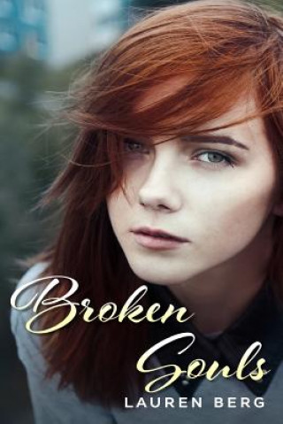 Kniha Broken Souls: Love and Betrayal Lauren Berg