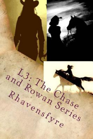 Kniha L3: The Chase and Rowan Series: Books 1-3 Rhavensfyre