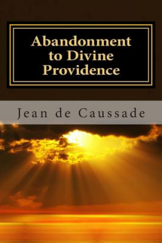 Libro Abandonment to Divine Providence Jean Pierre de Caussade