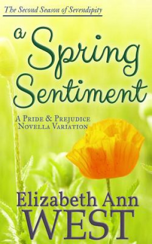 Książka A Spring Sentiment: A Pride and Prejudice Novella Variation Elizabeth Ann West