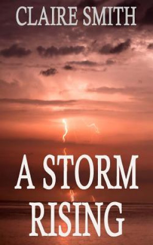 Kniha A Storm Rising Claire Smith