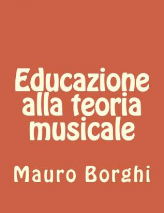 Könyv educazione alla teoria musicale: Teoria musicale Mauro Borghi
