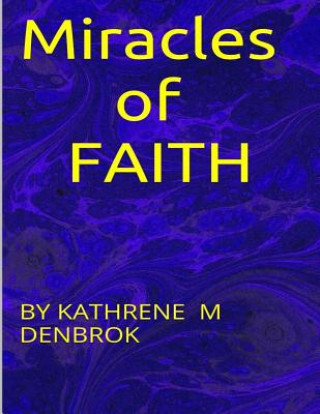 Carte Miracles of Faith -Chinese Simplified Kathrene Martina Denbrok