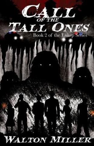 Carte Call of the Tall Ones: Book 2 of the Enkep Series Walton Edward Miller