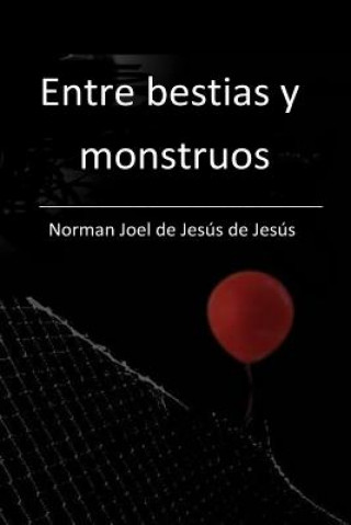 Książka Entre bestias y monstruos Norman Joel De Jesus - De Jesus