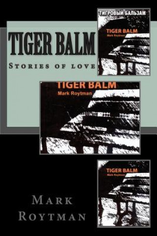 Kniha Tiger Balm Mark Roytman