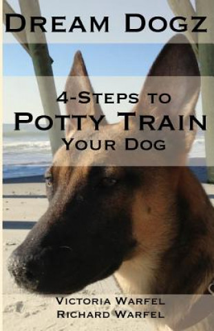 Book 4 Steps to Potty Train Your Dog Victoria Warfel