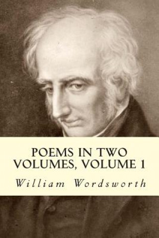 Buch Poems in Two Volumes, Volume 1 William Wordsworth