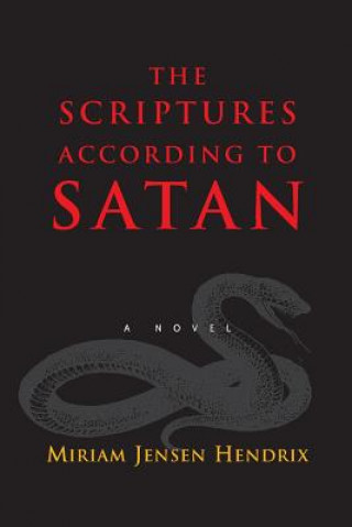 Knjiga The Scriptures According to Satan Miriam Jensen Hendrix