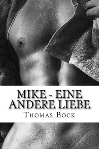 Kniha Mike - Eine andere Liebe Thomas Bock