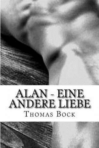 Książka Alan - Eine andere Liebe Thomas Bock