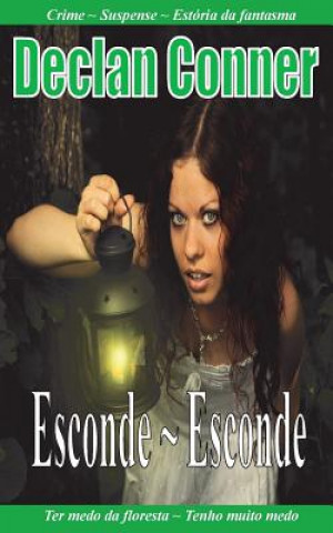 Kniha Esconde Esconde: (Conto) (Portugu?s edition) com Americano Ingl?s disponíveis em um livro) Declan Conner