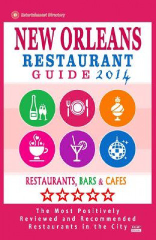 Carte New Orleans Restaurant Guide 2014: Best Rated Restaurants in New Orleans - 500 restaurants, bars and cafés recommended for visitors. Matthew H Baylis