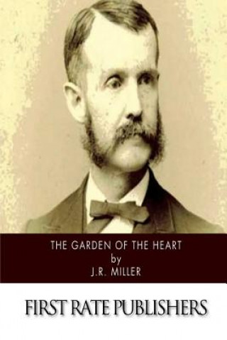 Kniha The Garden of the Heart J R Miller