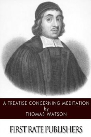 Kniha A Treatise Concerning Meditation Thomas Watson