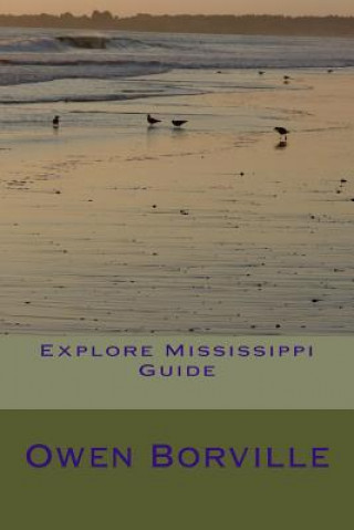 Livre Explore Mississippi Guide Owen Borville