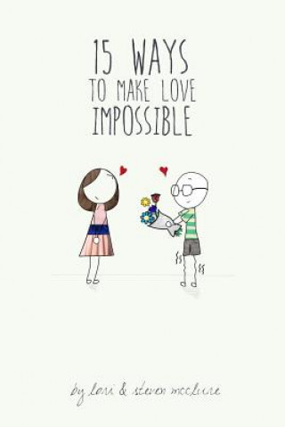 Carte 15 Ways to Make Love Impossible Lori McClure